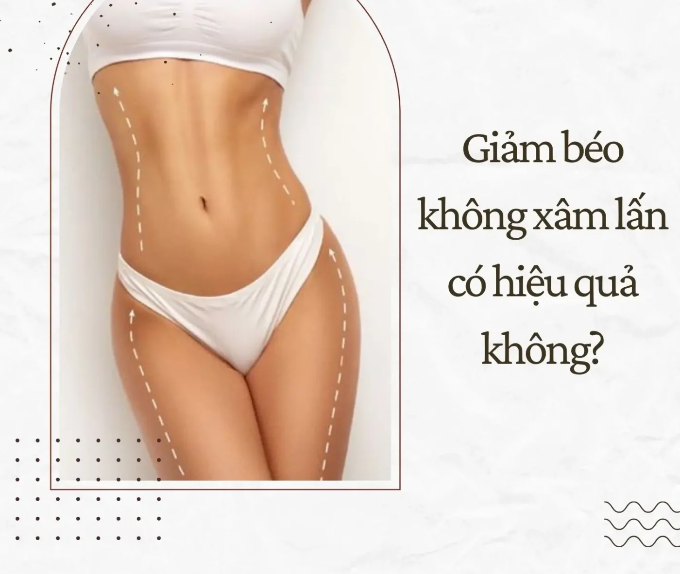 Giảm béo không xâm lấn có hiệu quả không? 1 giam beo khong xam lan co hieu qua khong 685568aaa6e07